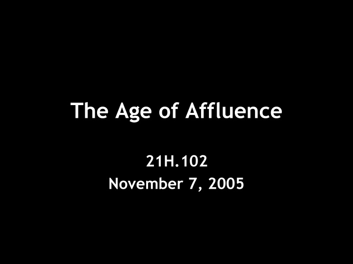 the age of affluence