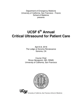 UCSF 6 th Annual Critical Ultrasound for Patient Care  April 6-8, 2016  The Lodge at Sonoma