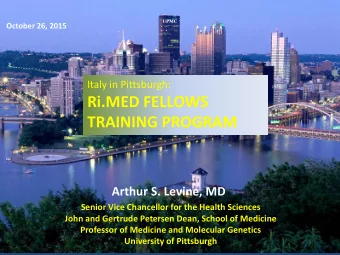 Ri.MED FELLOWS  TRAINING PROGRAM  Arthur S. Levine, MD  Senior Vice Chancellor for the Health
