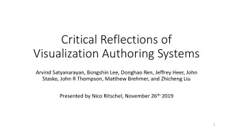 Critical Reflections of  Visualization Authoring Systems  Arvind Satyanarayan, Bongshin Lee,