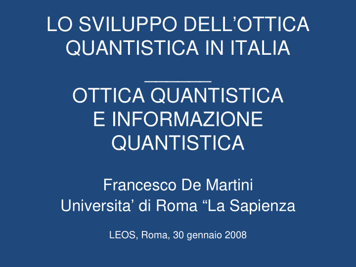 lo sviluppo dell ottica quantistica in italia ottica