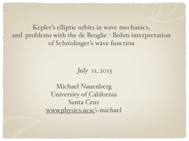 kepler s elliptic orbits in wave mechanics and problems