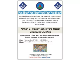 ARTHUR D. HEALEY SCHOOL  SCHOOLYARD RENOVATION COMMUNITY MEETING #2 JULY 9 TH , 2019  CONTACT  City