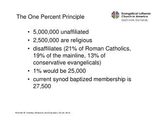 The One Percent Principle   5,000,000 unaffiliated   2,500,000 are religious