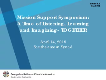 Mission Suppor  t Symposium:  A T  ime  of L  iste ning, L  e ar  ning  and Imagining- T  OGE  T