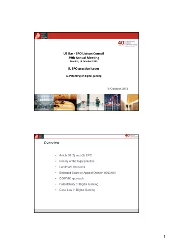 1  Article 52 (2) and (3) EPC The following, in particular, shall not be regarded as  inventions  -