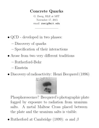 Concrete Quarks  G. Zweig, RLE at MIT  November 17, 2015 email: zweig@mit.edu