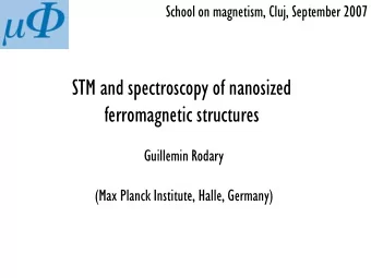 STM and spectroscopy of nanosized  ferromagnetic structures  Guillemin Rodary  (Max Planck