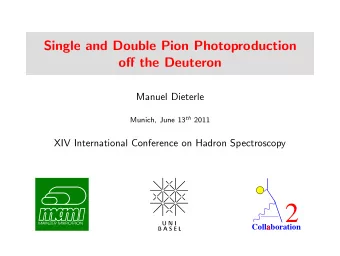 2  Collaboration  a Single  0 Photoproduction Double  0 Photoproduction  Outline  Motivation