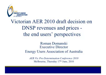 Victorian AER 2010 draft decision on  DNSP revenues and prices -  the end users perspectives
