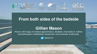 From both sides of the bedside  Gillian Mason  Person with heaps of medical appointments, disabled,