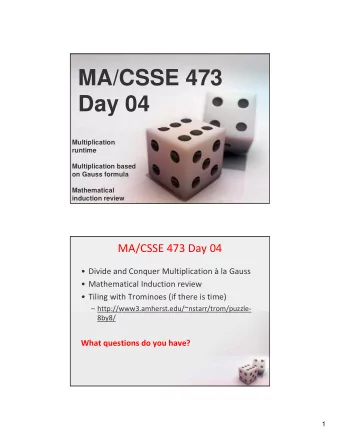 MA/CSSE 473  Day 04  Multiplication  runtime  Multiplication based  on Gauss formula  Mathematical