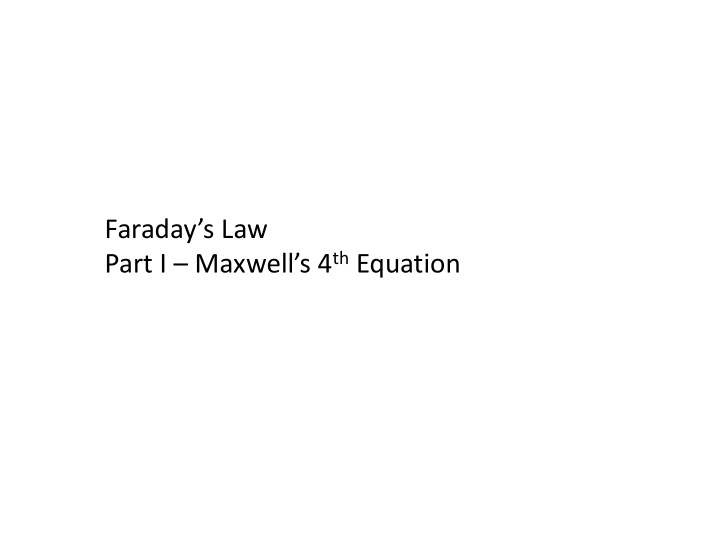 faraday s law part i maxwell s 4 th equation