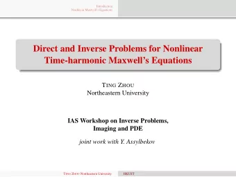 Direct and Inverse Problems for Nonlinear  Time-harmonic Maxwells Equations T ING Z HOU
