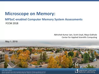 Microscope on Memory:  MPSoC-enabled Computer Memory System Assessments  FCCM 2018  Abhishek Kumar