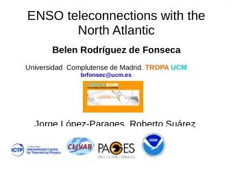 ENSO teleconnections with the  North Atlantic  Belen Rodrguez de Fonseca Universidad  Complutense