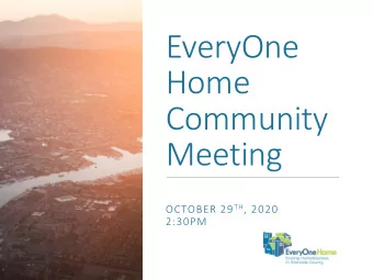 Home  Community  Meeting  . OCTOBER 29 TH , 2020  2:30PM  Welcome  Katie Martin