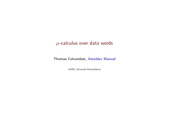 -calculus over data words  Thomas Colcombet, Amaldev Manuel  LIAFA, Universit  e Paris-Diderot