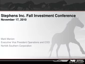 Stephens Inc. Fall Investment Conference  November 17, 2010  Mark Manion  Executive Vice President