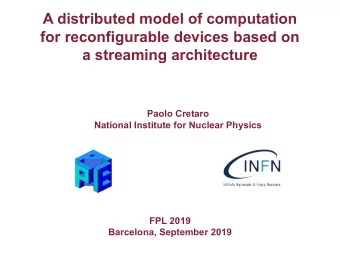 A distributed model of computation  for reconfigurable devices based on  a streaming architecture