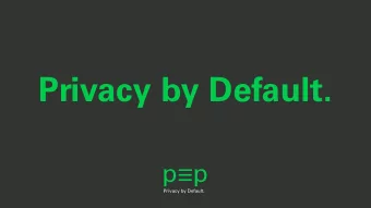 P  r  i  v  a  c  y  b  y  D  e  f  a  u  l  t  .  p    p  P  r  i  v  a  c  y  b  y  D  e  f  a