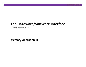 The  Hardware/So&gt;ware  Interface    CSE351  Winter  2013    Memory