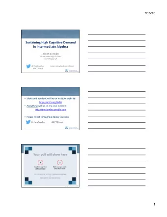 Sustaining High CogniCve Demand in Intermediate Algebra  Jason Slowbe  Great Oak High School  San