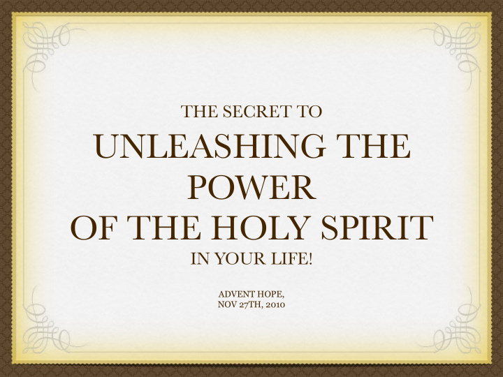 the secret to unleashing the power of the holy spirit