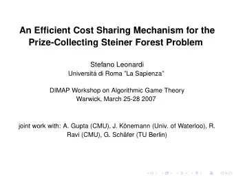 An Efficient Cost Sharing Mechanism for the  Prize-Collecting Steiner Forest Problem  Stefano