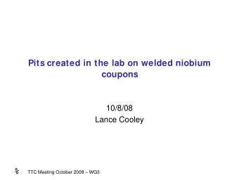 f  TTC Meeting October 2008  WG3  Acknowledgments   Welding  Mike Foley, Sciaky   EP
