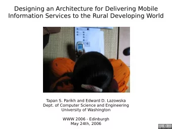Designing an Architecture for Delivering Mobile  Information Services to the Rural Developing World