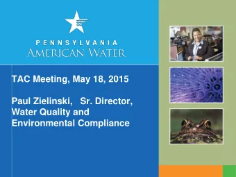 TAC Meeting, May 18, 2015  Paul Zielinski,   Sr. Director,  Water Quality and Environmental