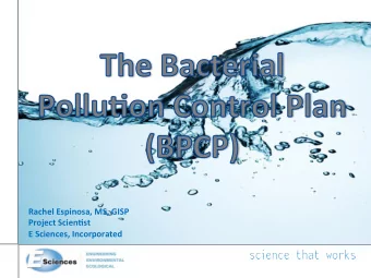 Rachel  Espinosa,  MS,  GISP    Project  Scien7st    E  Sciences,