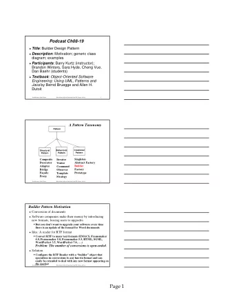 Page 1  Builder Pattern  Builder  Director  Construct()  BuildPart()  For all objects in  Structure