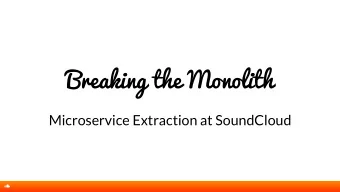 Breaking the Monolith  Microservice Extraction at SoundCloud  Soundcloud    11 hours uploaded