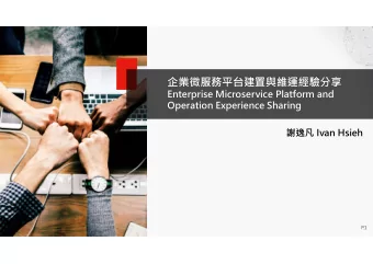 Enterprise Microservice Platform and  Operation