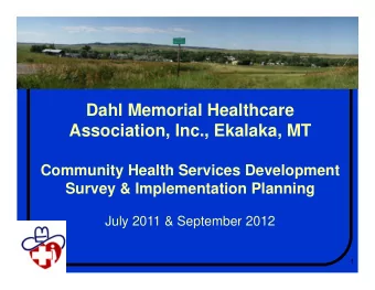 Dahl Memorial Healthcare  Association, Inc., Ekalaka, MT  Community Health Services Development