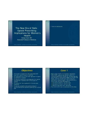 The New Era of Safe-  Opioid Prescribing:  Implications for Womens  Health  Soraya Azari, MD