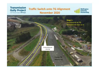 Traffic Switch onto TG Alignment  November 2020  Mackays Crossing  Stage 1:  Southbound on TG,