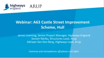 Webinar: A63 Castle Street Improvement  Scheme, Hull  James Leeming, Senior Project Manager,
