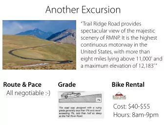 Another Excursion  Trail Ridge Road provides  spectacular view of the majestic  scenery of RMNP.