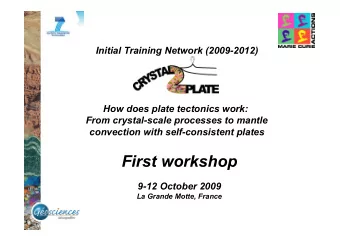 First workshop  9-12 October 2009  La Grande Motte, France  Initial Training Network (2009-2013)