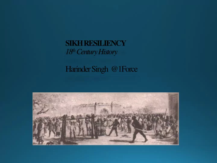 harinder singh 1force 18 th century sikh history