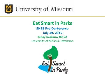 Eat Smart in Parks (ESIP) is:  A healthy food environment strategy that uses evidence-based