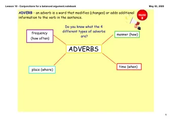ADVERBS  time (when)  place (where)  1  Lesson 10  Conjunctions for a balanced argument.notebook