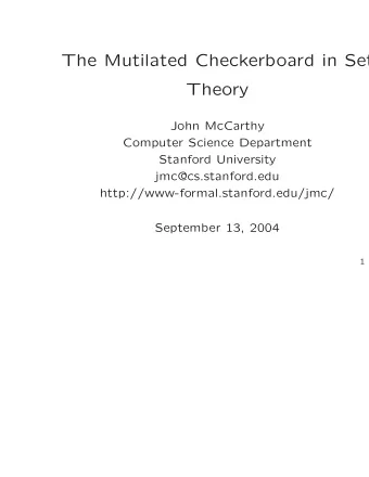 The Mutilated Checkerboard in Set  Theory  John McCarthy  Computer Science Department  Stanford