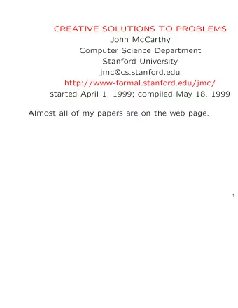 CREATIVE SOLUTIONS TO PROBLEMS  John McCarthy  Computer Science Department  Stanford University