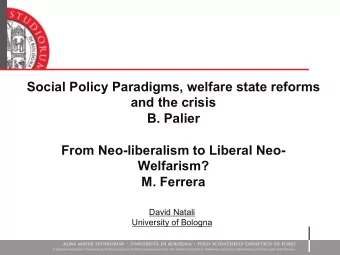 Social Policy Paradigms, welfare state reforms  and the crisis  B. Palier  From Neo-liberalism to