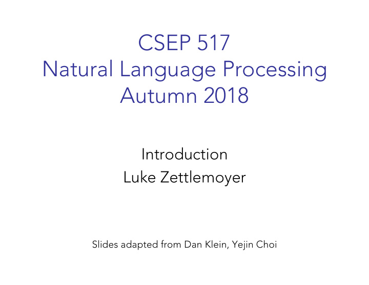 csep 517 natural language processing autumn 2018