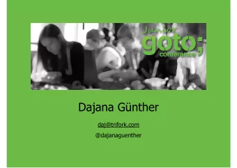 Dajana Gnther  daj@trifork.com  @dajanaguenther  Why? old, dusty, public school system  new